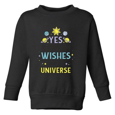 Ordering Wishes From The Universe Toddler Sweatshirt