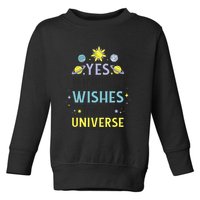 Ordering Wishes From The Universe Toddler Sweatshirt
