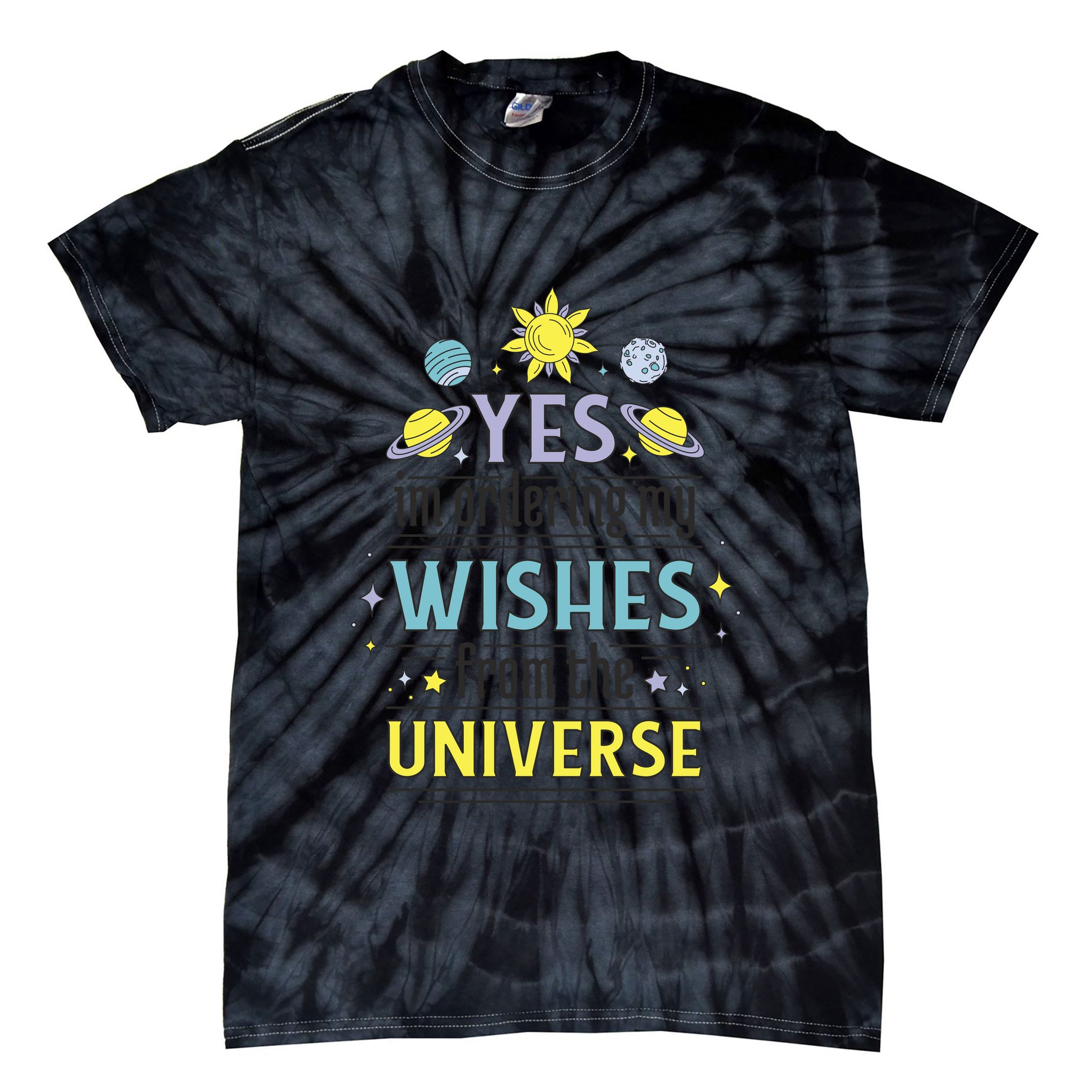 Ordering Wishes From The Universe Tie-Dye T-Shirt