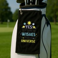 Ordering Wishes From The Universe Golf Towel