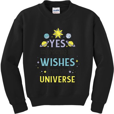 Ordering Wishes From The Universe Kids Sweatshirt