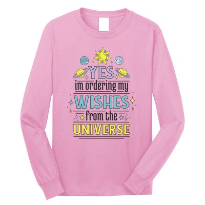 Ordering Wishes From The Universe Long Sleeve Shirt
