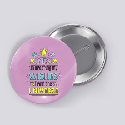 Ordering Wishes From The Universe Button