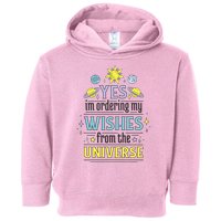 Ordering Wishes From The Universe Toddler Hoodie