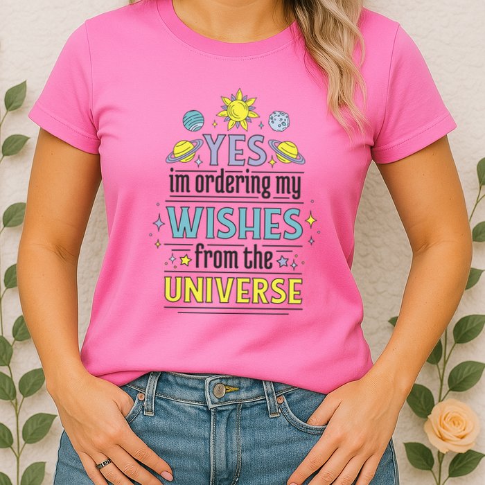 Ordering Wishes From The Universe Womens T-Shirt