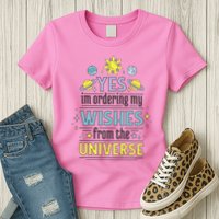 Ordering Wishes From The Universe Womens T-Shirt