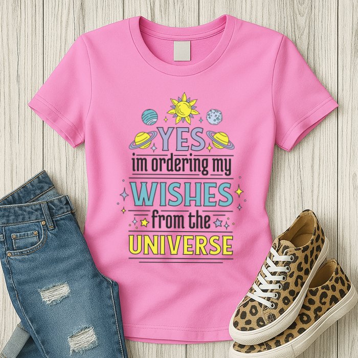 Ordering Wishes From The Universe Womens T-Shirt