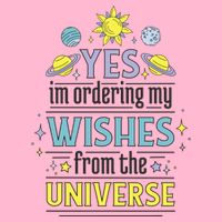 Ordering Wishes From The Universe Womens T-Shirt