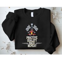 Open Wheel Formula Racing Car Practice Qualify Race Repeat Sweatshirt