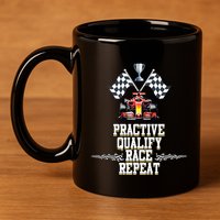 Open Wheel Formula Racing Car Practice Qualify Race Repeat 11oz C Handle Ceramic Mug
