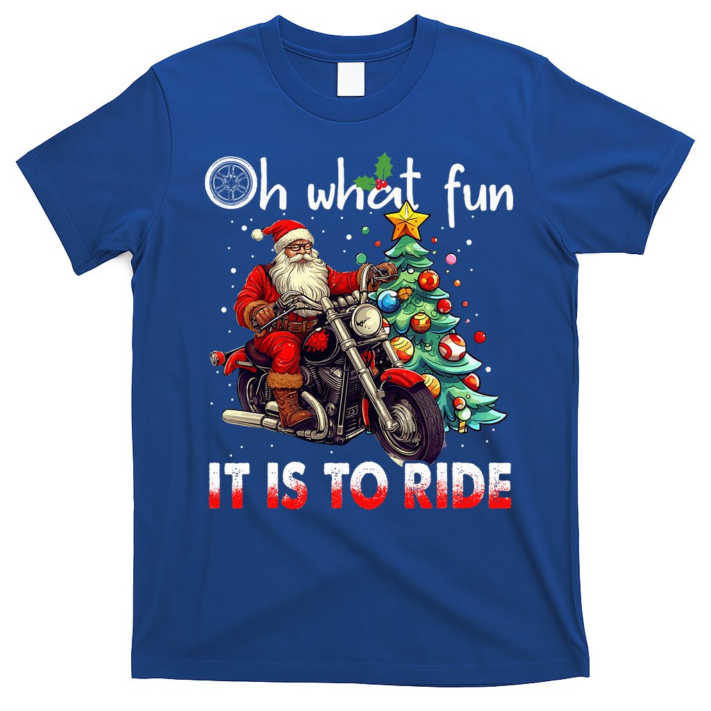 Oh What Fun It Is To Ride Santa Motorcycle  T-Shirt