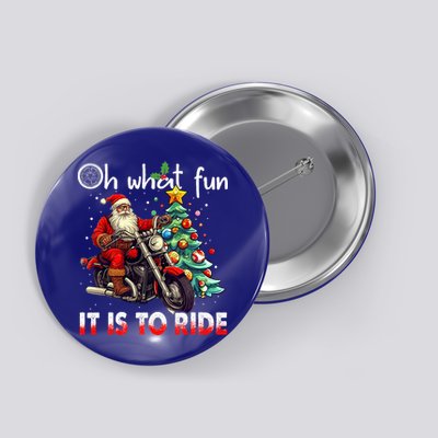 Oh What Fun It Is To Ride Santa Motorcycle  Button