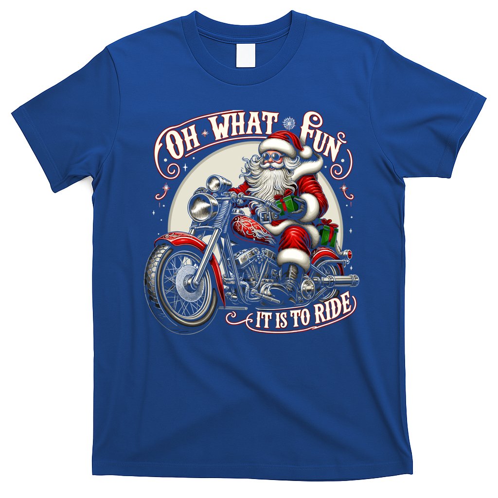 Oh What Fun It Is To Ride Motorcycle Biker Santa Xmas Gift T-Shirt