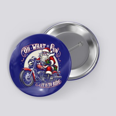 Oh What Fun It Is To Ride Motorcycle Biker Santa Xmas Gift Button