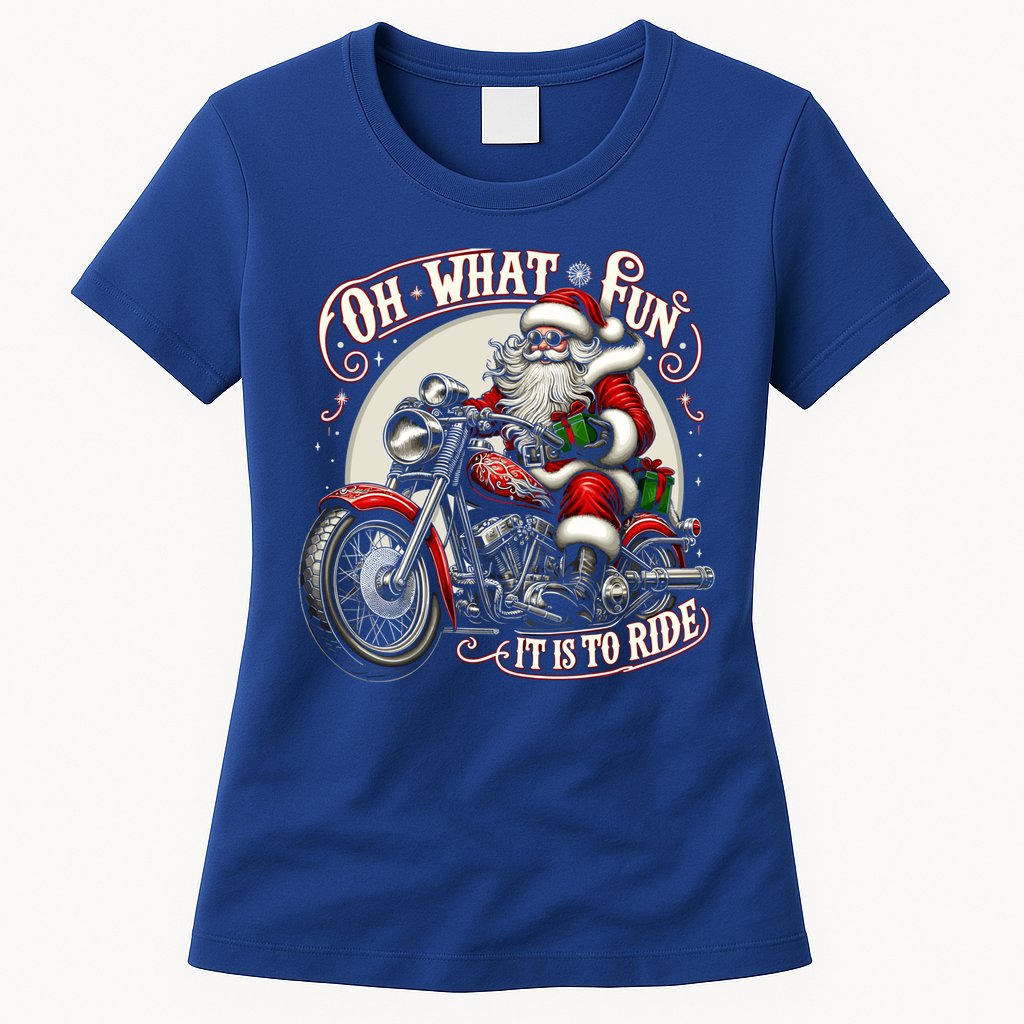 Oh What Fun It Is To Ride Motorcycle Biker Santa Xmas Gift Womens T-Shirt