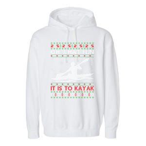 Oh What Fun It Is To Kayak Kayaking Ugly Christmas Gift Garment-Dyed Fleece Hoodie