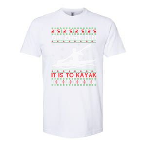 Oh What Fun It Is To Kayak Kayaking Ugly Christmas Gift Softstyle CVC T-Shirt