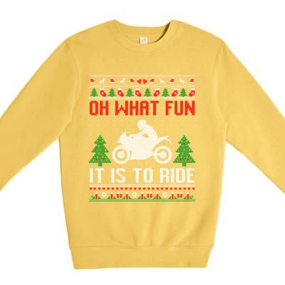 Oh What Fun It Is To Ride Motorcycle Ugly Christmas Funny Gift Premium Crewneck Sweatshirt