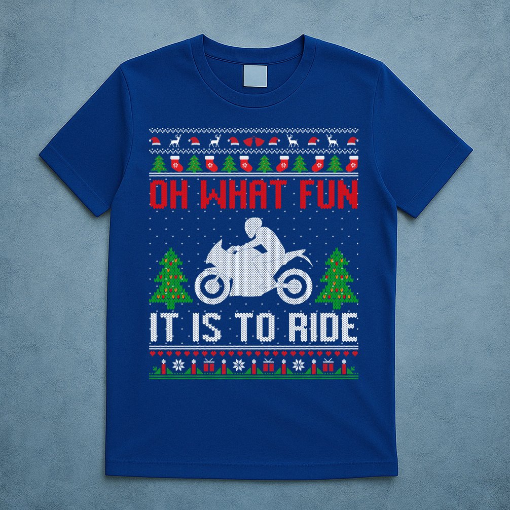 Oh What Fun It Is To Ride Motorcycle Ugly Christmas Funny Gift T-Shirt