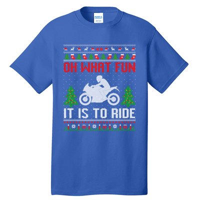 Oh What Fun It Is To Ride Motorcycle Ugly Christmas Funny Gift Tall T-Shirt