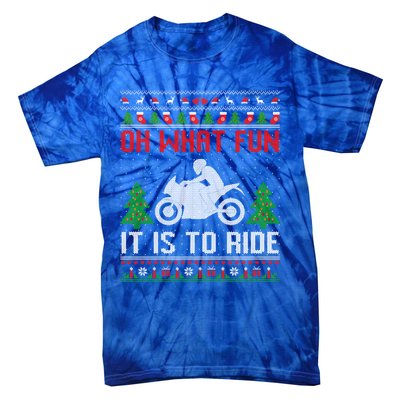 Oh What Fun It Is To Ride Motorcycle Ugly Christmas Funny Gift Tie-Dye T-Shirt