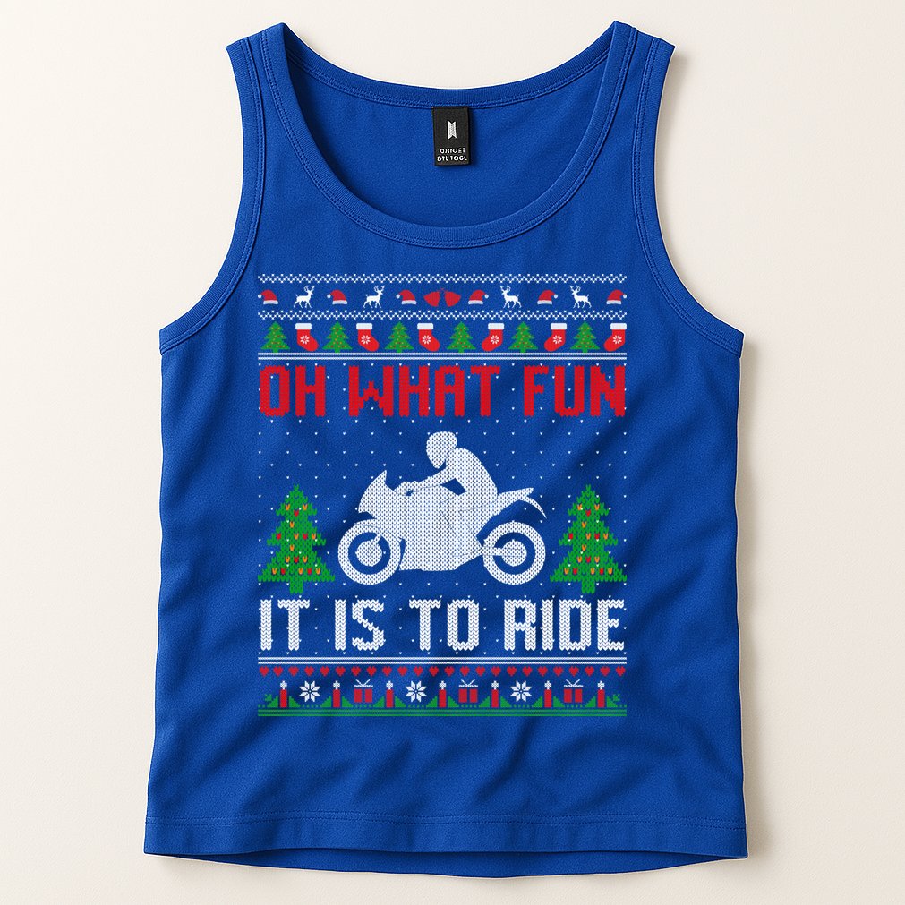 Oh What Fun It Is To Ride Motorcycle Ugly Christmas Funny Gift Tank Top