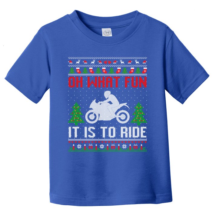 Oh What Fun It Is To Ride Motorcycle Ugly Christmas Funny Gift Toddler T-Shirt