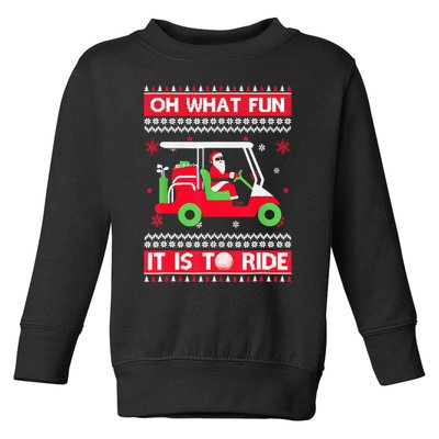 Oh What Fun It Is To Ride Golf Car Ugly Christmas Sweater Toddler Sweatshirt