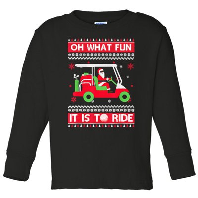 Oh What Fun It Is To Ride Golf Car Ugly Christmas Sweater Toddler Long Sleeve Shirt