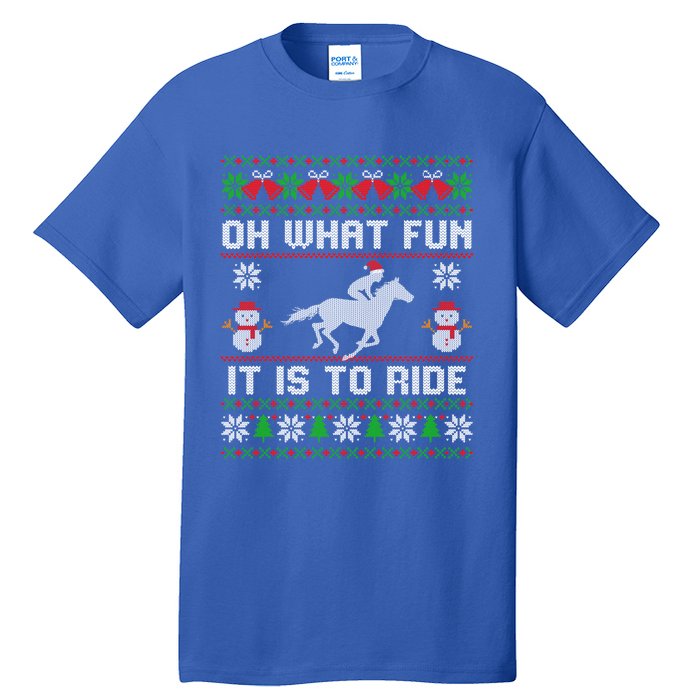 Oh What Fun It Is To Ride Horse Ugly Santa Christmas Funny Gift Tall T-Shirt