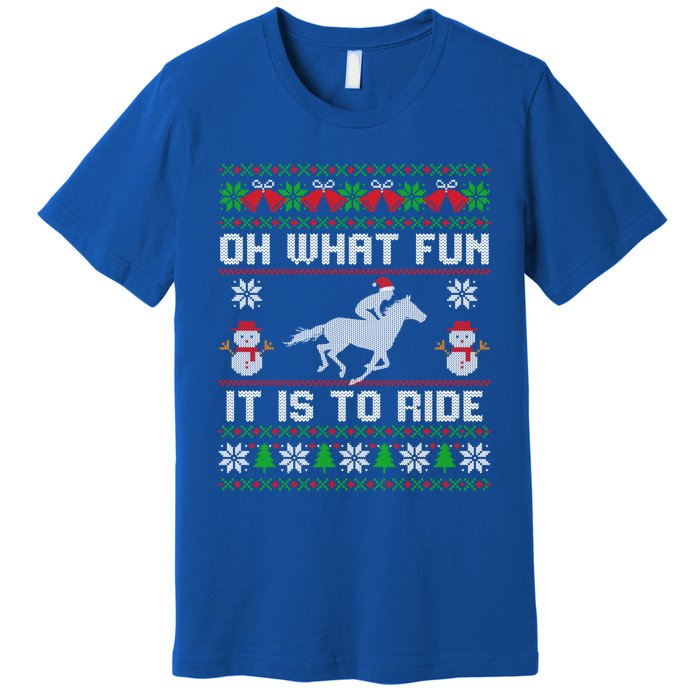 Oh What Fun It Is To Ride Horse Ugly Santa Christmas Funny Gift Premium T-Shirt