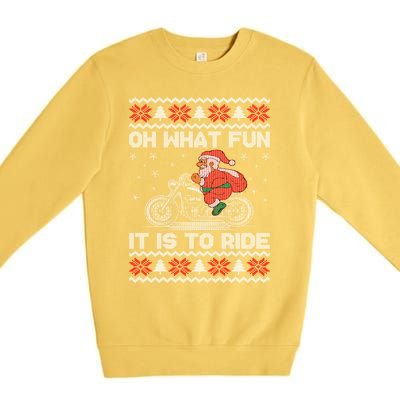 Oh What Fun It Is To Ride Funny Christmas Ugly Sweater Santa Gift Premium Crewneck Sweatshirt