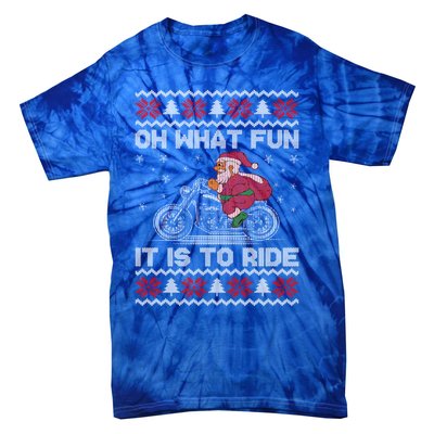 Oh What Fun It Is To Ride Funny Christmas Ugly Sweater Santa Gift Tie-Dye T-Shirt