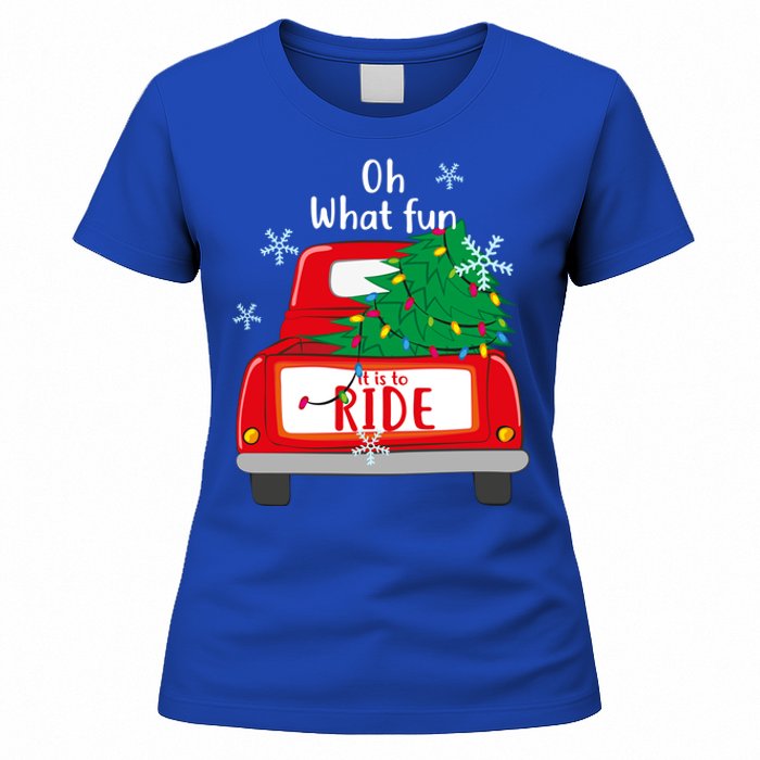 Oh What Fun It Is To Ride Christmas Tree Red Truck Xmas Cool Gift Women's T-Shirt