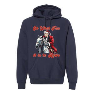 Oh What Fun It Is To Ride Humorous Trump Christmas Premium Hoodie