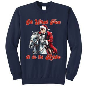 Oh What Fun It Is To Ride Humorous Trump Christmas Tall Sweatshirt