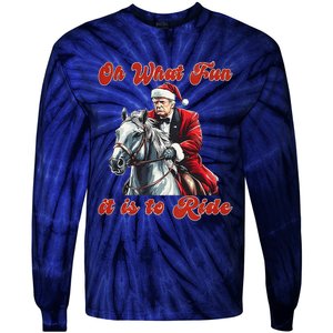 Oh What Fun It Is To Ride Humorous Trump Christmas Tie-Dye Long Sleeve Shirt