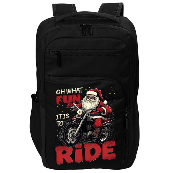 Oh What Fun It Is To Ride Funny Biker Santa On A Motorcycle Impact Tech Backpack