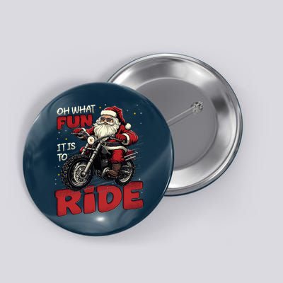 Oh What Fun It Is To Ride Funny Biker Santa On A Motorcycle Button
