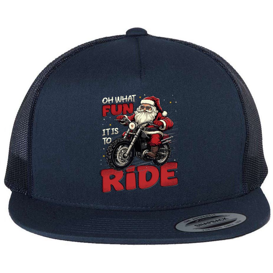 Oh What Fun It Is To Ride Funny Biker Santa On A Motorcycle Flat Bill Trucker Hat