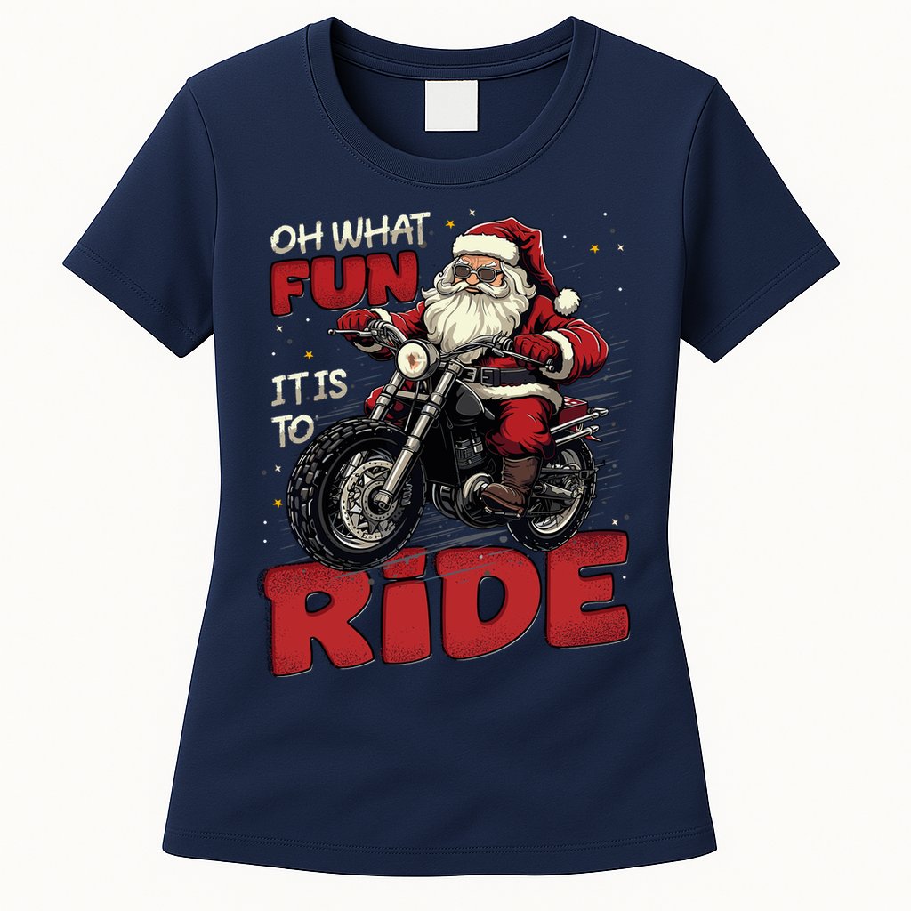 Oh What Fun It Is To Ride Funny Biker Santa On A Motorcycle Womens T-Shirt