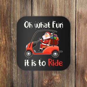 Oh What Fun It Is To Ride Golf Cart Christmas Golfing Golfer Coaster