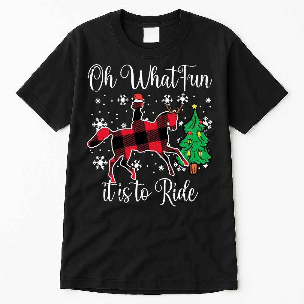 Oh What Fun it is to Ride Horse Ugly Santa Christmas Gifts Tall T-Shirt