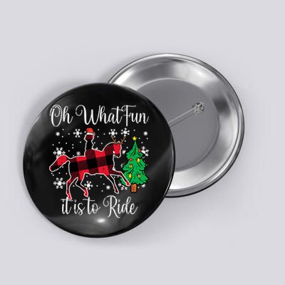 Oh What Fun it is to Ride Horse Ugly Santa Christmas Gifts Button