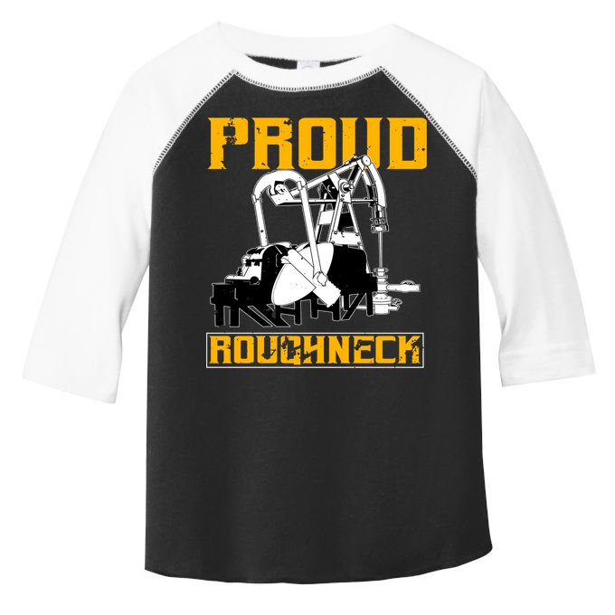Oilfield Workers Funny Gift Oil Rig Proud Roughneck Great Gift Toddler Fine Jersey T-Shirt