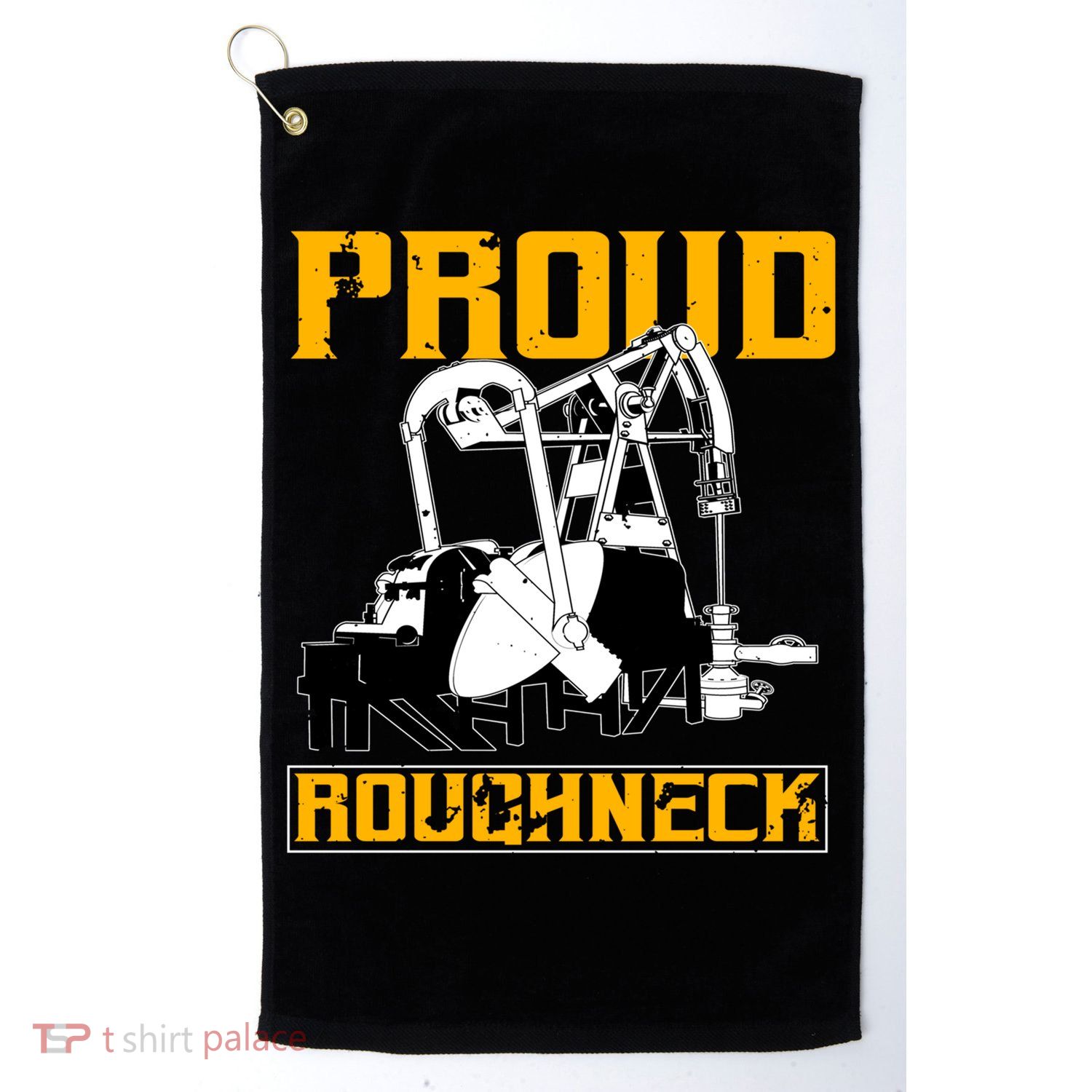 Oilfield Workers Funny Gift Oil Rig Proud Roughneck Great Gift Golf Towel