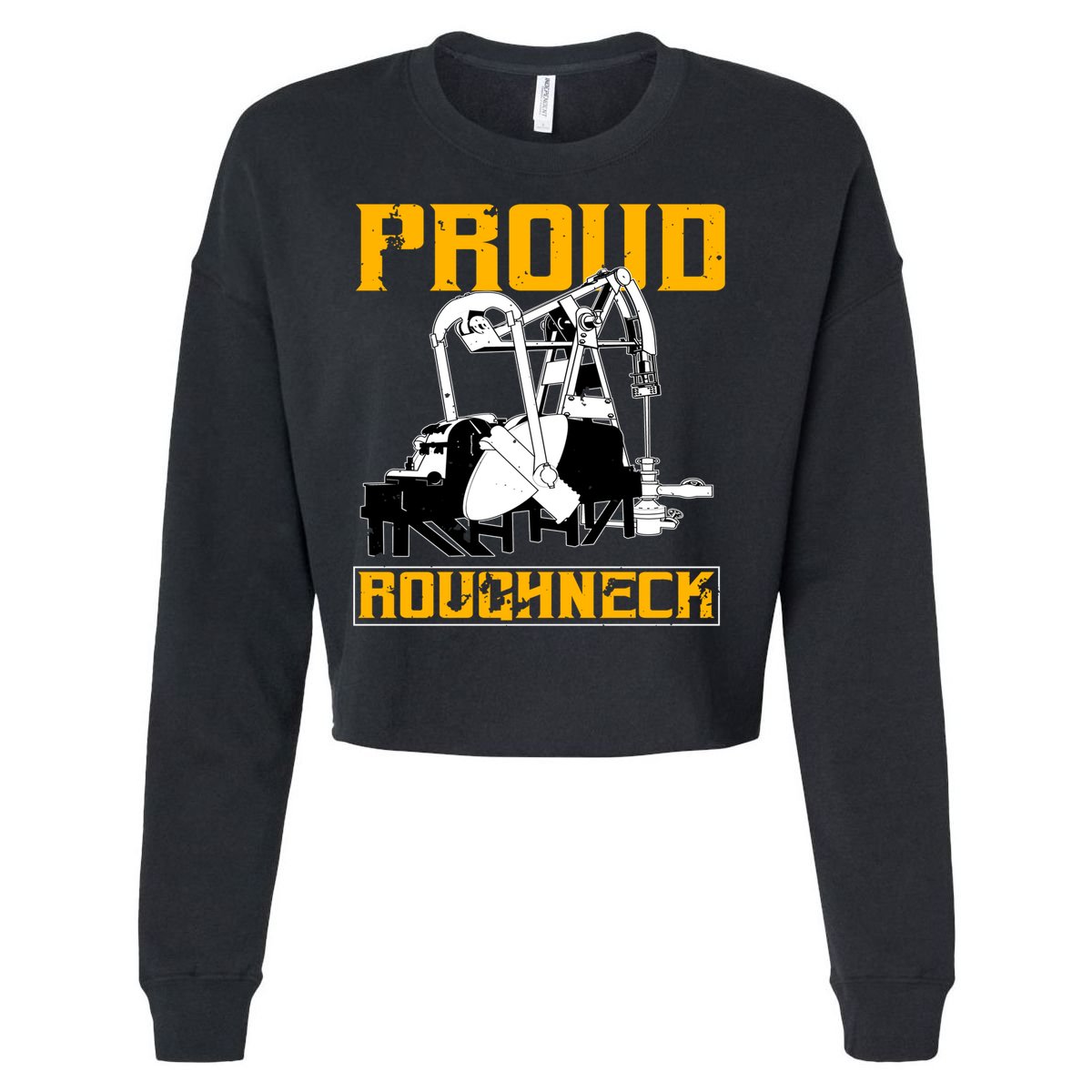 Oilfield Workers Funny Gift Oil Rig Proud Roughneck Great Gift Cropped Pullover Crew