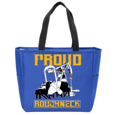 Oilfield Workers Funny Gift Oil Rig Proud Roughneck Great Gift Zip Tote Bag