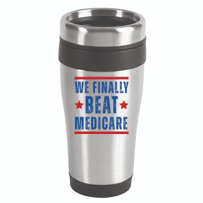 Official We Finally Beat Medicare Poltical 16oz Travel Tumbler