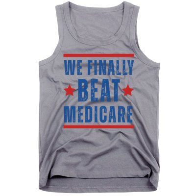 Official We Finally Beat Medicare Poltical Tank Top